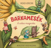 Vadadi Adrienn: Barkamesék - A csíkos magocska -  (Könyv)