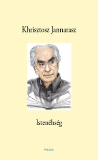 Khrisztosz Jannarasz: Istenéhség -  (Könyv)
