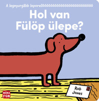 Hol van Fülöp ülepe? - A legnyurgább leporellóóóóóóó -  (Könyv)