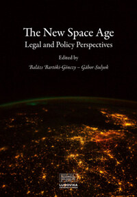The New Space Age - Legal and Policy Perspectives -  (Könyv)