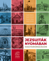 Jezsuiták nyomában Magyarországon -  (Könyv)