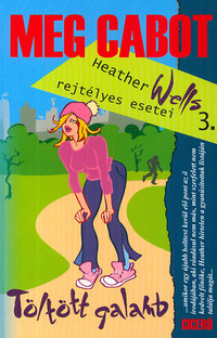 Meg Cabot: Töltött galamb - Heather Wells rejtélyes esetei 3. -  (Könyv)
