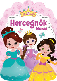 Hercegnők - kifestő -  (Könyv)