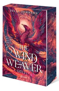 Julie Johnson: The Wind Weawer - A szélfonó - (Különleges kiadás) -  (Könyv)