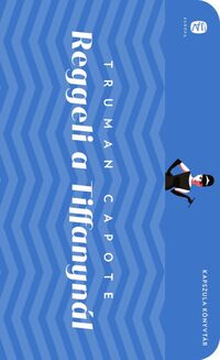 Truman Capote: Reggeli a Tiffanynál -  (Könyv)