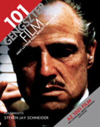 Steven Jay Schneider: 101 gengszterfilm amit látnod kell, mielőtt meghalsz -  (Könyv)