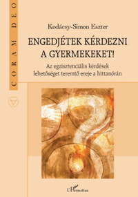 Kodácsy-Simon Eszter: Engedjétek kérdezni a gyermekeket! -  (Könyv)
