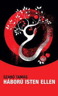 Szabó Tamás: Háború Isten ellen -  (Könyv)