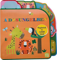 Tapintsd, és találd meg! - A dzsungelben -  (Könyv)