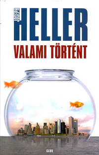 Joseph Heller: Valami történt -  (Könyv)