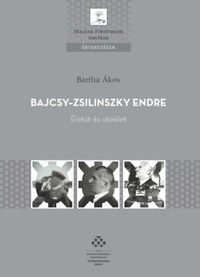 Bartha Ákos: Bajcsy-Zsilinszky Endre - Életút és utóélet -  (Könyv)
