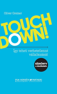 Touchdown! - Így teheti verhetetlenné vállalkozását -- Kézikönyv a stratégiáról -  (Könyv)