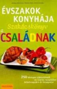 Joanne Weir: Évszakok konyhája - Szakácskönyv a családnak -  (Könyv)
