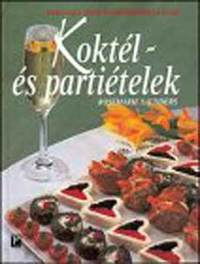 Rosemarie Saunders: Koktél- és partiételek - Útikalauz a snack- és koktélpartik világába -  (Könyv)