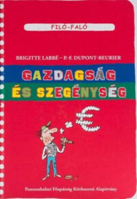 P.f. Dupon-Beurier, Brigitte Labbé: Gazdagság és szegénység -  (Könyv)