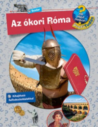 Dela Kienle: Az ókori Róma - Mit? Miért? Hogyan? Profi Tudás -  (Könyv)