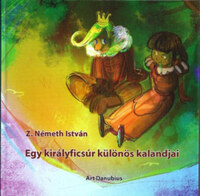 Z. Németh István: Egy királyficsúr különös kalandjai -  (Könyv)
