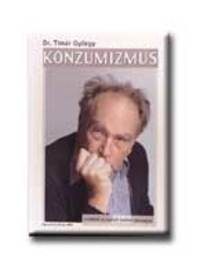 Dr. Tímár György: Konzumizmus - A lopott holmi visszajár -  (Könyv)