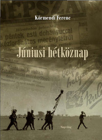 Körmendi Ferenc: Júniusi hétköznap -  (Könyv)
