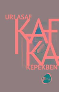 Uri Asaf: Kafka képekben -  (Könyv)