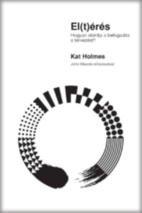 Kat Holmes: El(t)érés - Hogyan alakítja a befogadás a tervezést? -  (Könyv)