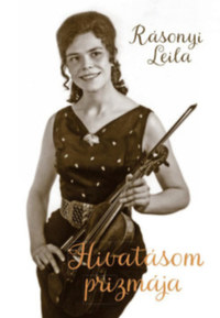 Rásonyi Leila: Hivatásom prizmája -  (Könyv)