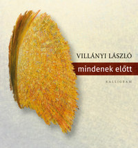 Villányi László: mindenek előtt -  (Könyv)