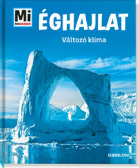 Manfred Baur: Éghajlat - Változó klíma - Mi Micsoda -  (Könyv)