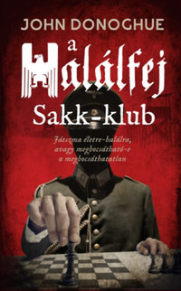 John Donoghue: A Halálfej Sakk-klub -  (Könyv)