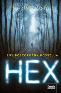 Thomas Olde Heuvelt: HEX - Egy boszorkány bosszúja -  (Könyv)