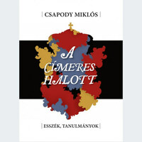 Csapody Miklós: A címeres halott - Esszék, tanulmányok -  (Könyv)