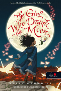 Kelly Barnhill: The Girl Who Drank the Moon - A lány, aki holdfényt ivott -  (Könyv)