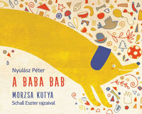 Nyulász Péter: A baba bab: Morzsa kutya -  (Könyv)