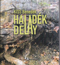 Kiss Benedek: Haladék - Delay -  (Könyv)