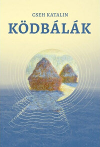 Cseh Katalin: Ködbálák -  (Könyv)