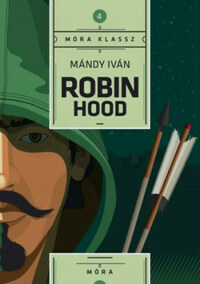 Mándy Iván: Robin Hood -  (Könyv)
