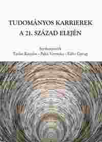 Tardos Katalin[szerk.], Paksi Veronika[szerk.], Fábri György[szerk.]: Tudományos karrierek a 21. század elején -  (Könyv)