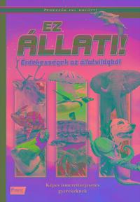 EZ ÁLLATI! -  (Könyv)