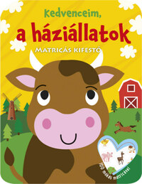 Kedvenceim, a háziállatok - Matricás kifestő -  (Könyv)