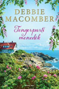 Debbie Macomber: Tengerparti menedék -  (Könyv)