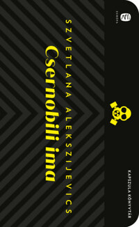Szvetlana Alekszijevics: Csernobili ima -  (Könyv)