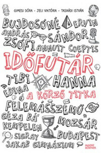 Tasnádi István, Jeli Viktória, Gimesi Dóra: Időfutár 1. - A körző titka -  (Könyv)