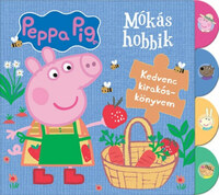 Liliana Martínez: Peppa malac - Mókás hobbik - Kedvenc kirakóskönyvem -  (Könyv)