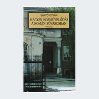 Bántó István: Magyar közművelődés a román fővárosban -  (Könyv)