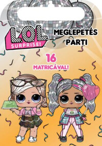 L.O.L. Surprise! - Meglepetés parti -  (Könyv)