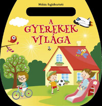 Mókás foglalkoztató - A gyerekek világa -  (Könyv)