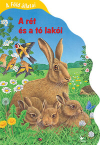 A Föld állatai - A rét és a tó lakói -  (Könyv)