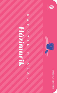 Bohumil Hrabal: Házimurik -  (Könyv)