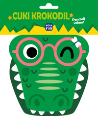 Cuki krokodil - Pancsolj velem! -  (Könyv)