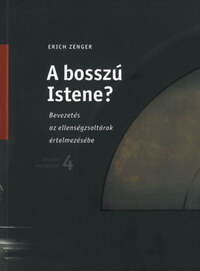 Erich Zenger: A bosszú Istene? - Bevezetés az ellenségzsoltárok értelmezésébe -  (Könyv)